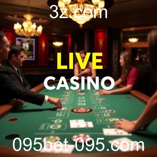 Cassino Ao Vivo: A Experiência Imersiva no 095bet