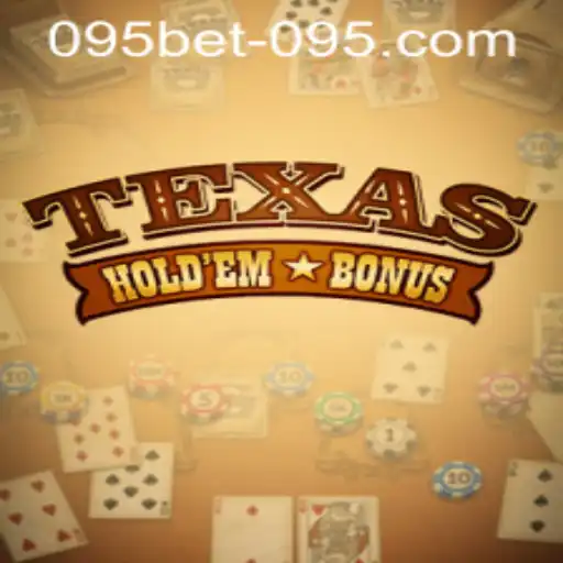 Exploring Texas Hold'em Bonus and How to Access 095bet PH