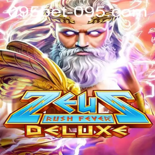 Explore the Epic World of ZeusRushFeverDeluxe and Master the Game with 095bet PH Login